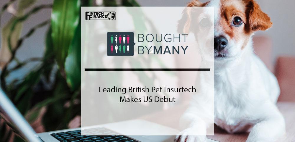 Leading British Pet Insurtech Bought By Many Makes US Debut