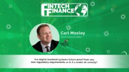 Carl Moxley, Legal & General - Are digital backend systems future proof from new regulations? | Fintech Finance