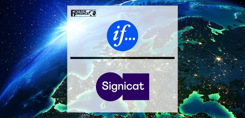Leading P&C insurance company, If, expands agreement with Signicat across European borders following successful cooperation in the Nordics | Fintech Finance