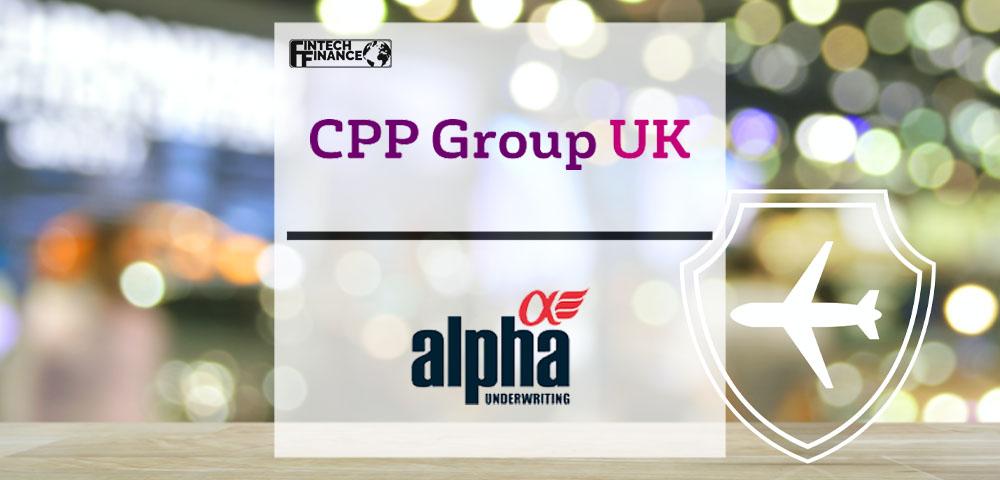 CPP Group UK has acquired the travel insurance and scheme specialist business Alpha Underwriting | Fintech Finance