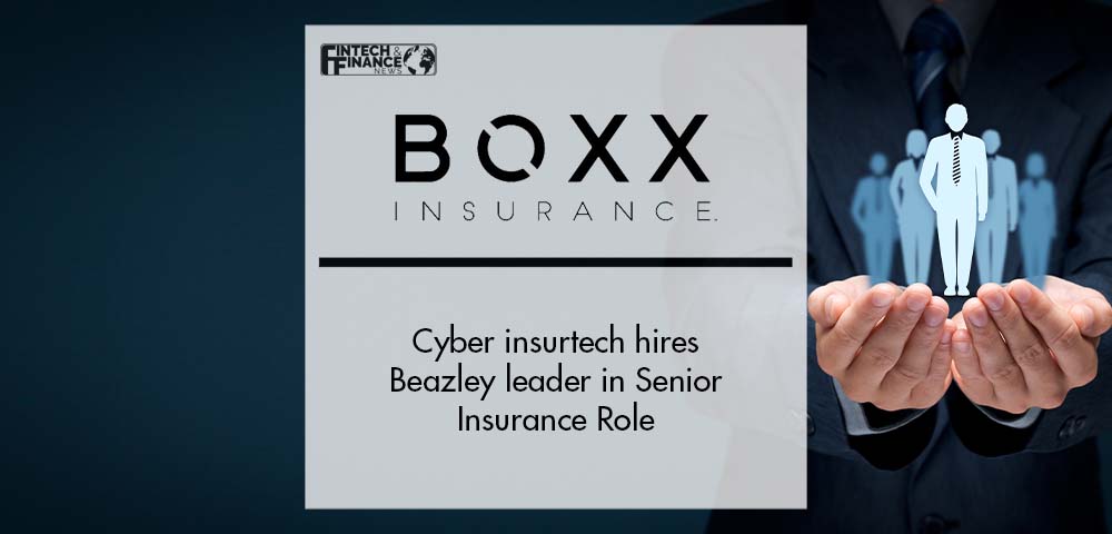 Cyber insurtech BOXX hires Beazley leader in senior insurance role | Fintech Finance