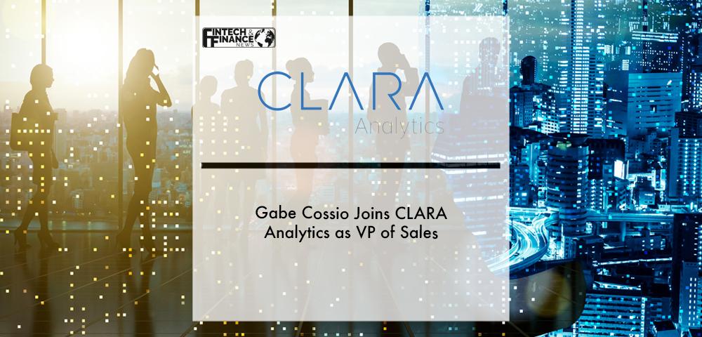 Gabe Cossio Joins CLARA Analytics as VP of Sales_ | Fintech Finance