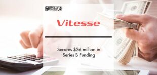 Vitesse PSP secures $26 million in Series B Funding | Fintech Finance