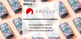InsurTech APOLLO raises Series B financing to accelerate online insurance platform | Fintech Finance