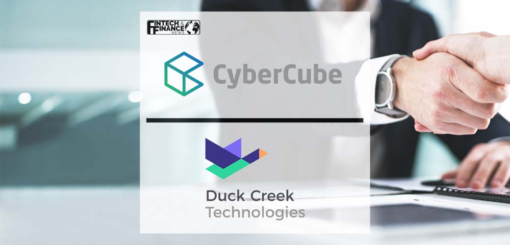 CyberCube Partners with Duck Creek Technologies | Fintech Finance