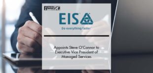 Digital Insurance Platform EIS Appoints Steve O’Connor to Executive Vice President of Managed Services | Fintech Finance