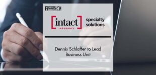 Dennis Schlaffer to Lead Intact Insurance Financial Services Business Unit | Fintech Finance