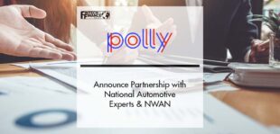 Polly Announce New Partnership with National Automotive Experts and NWAN | Fintech Finance