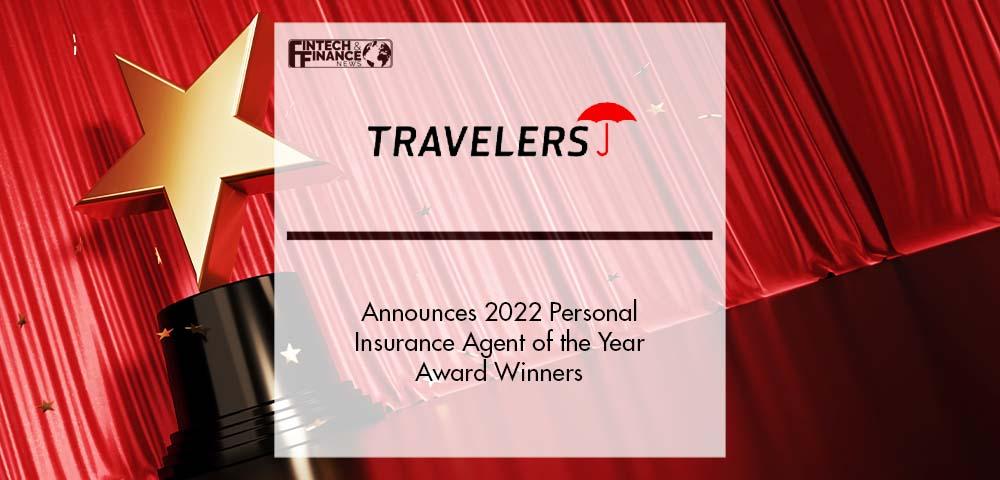 Travelers Announces 2022 Personal Insurance Agent of the Year Award Winners | Fintech Finance
