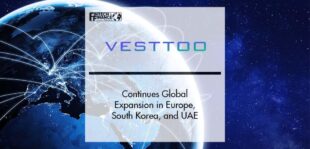 Vesttoo's Continues Global Expansion with New General Managers in Europe, South Korea, and UAE | Fintech Finance