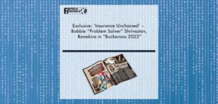 Exclusive: ‘Insurance Unchained’ – Bobbie “Problem Solver” Shrivastav, Benekiva in “Buckaroos 2022” | Fintech Finance