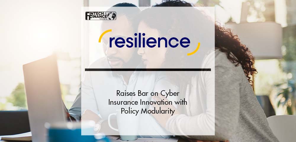 Resilience Raises Bar on Cyber Insurance Innovation with Policy Modularity | Fintech Finance