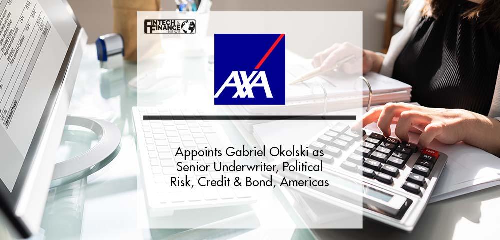 AXA XL appoints Gabriel Okolski as Senior Underwriter, Political Risk, Credit & Bond, Americas | Fintech Finance