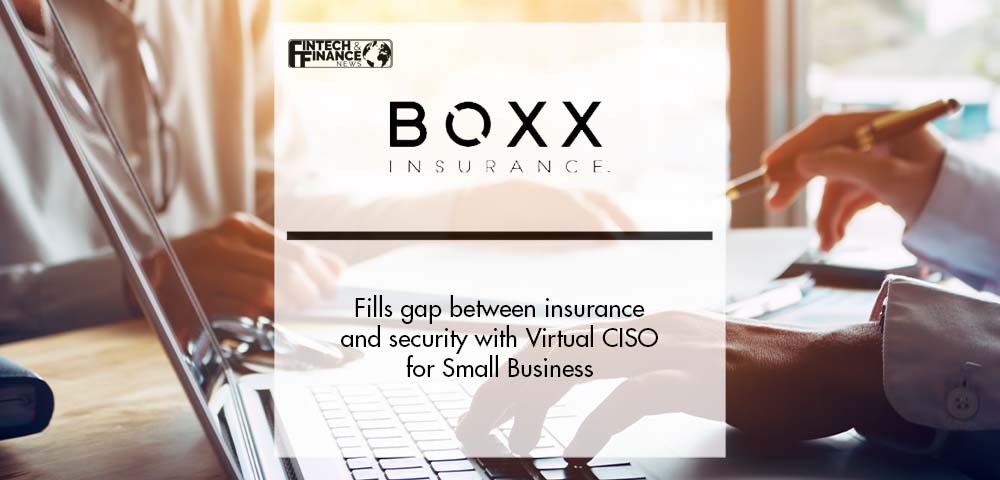 Cyber Insurer BOXX Fills Gap Between Insurance & Security | Fintech Finance