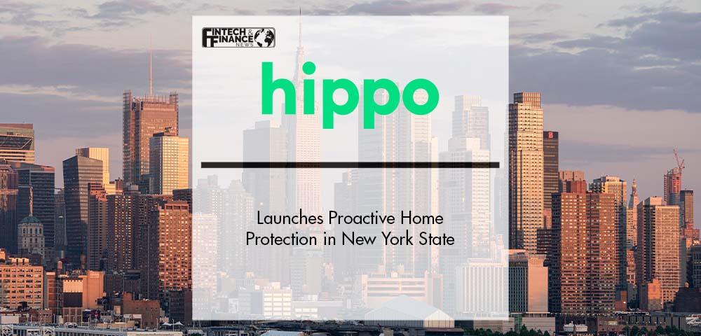Hippo Launches Proactive Home Protection in New York State | Fintech Finance