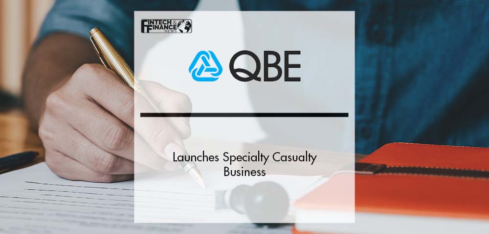 QBE North America launches Specialty Casualty Business | Fintech Finance