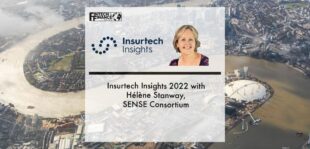 Insurtech Insights 2022 with Hélène Stanway, SENSE Consortium | Fintech Finance
