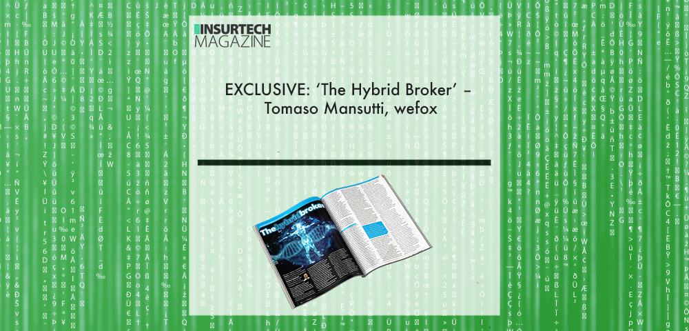 EXCLUSIVE: ‘The Hybrid Broker’ – Tomaso Mansutti, wefox in ‘The Insurtech Magazine’ | Fintech Finance