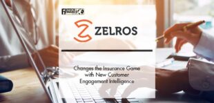 Zelros Changes the Insurance Game with New Customer Engagement Intelligence | Fintech Finance