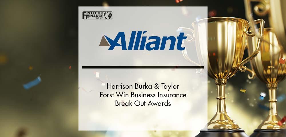 Alliant Insurance Services’ Harrison Burka and Taylor Forst Win Business Insurance Break Out Awards | Fintech Finance