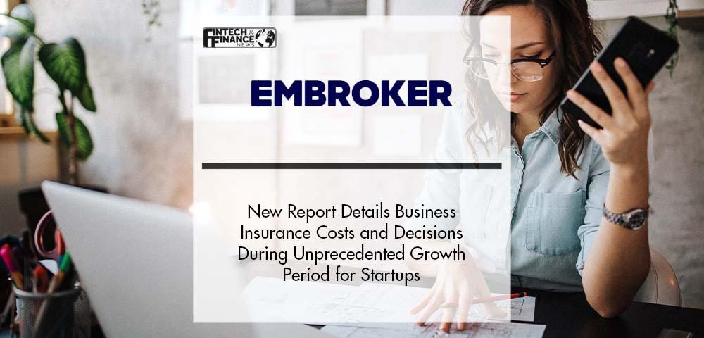 New Report Details Business Insurance Costs and Decisions During Unprecedented Growth Period for Startups | Fintech Finance