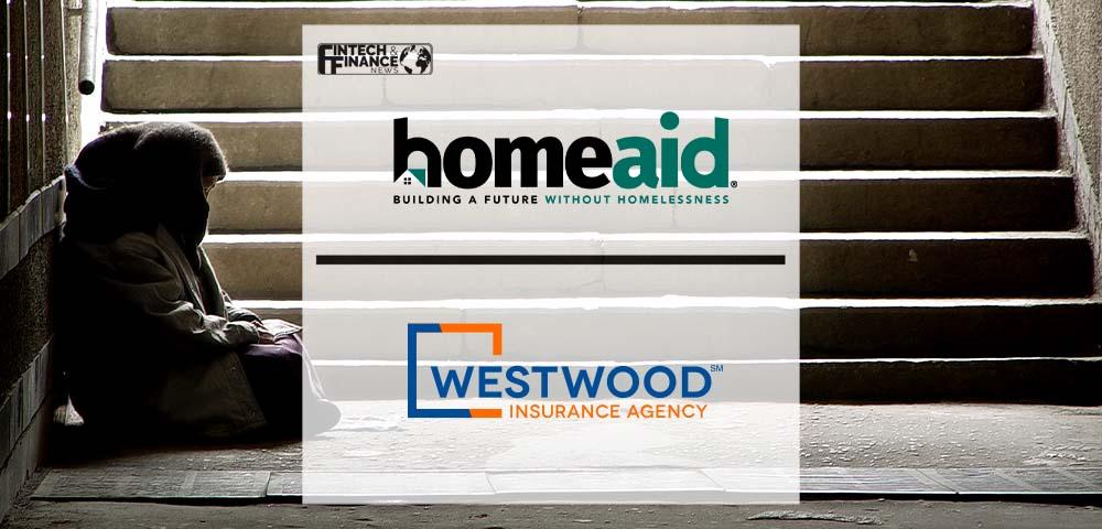Westwood Insurance Agency Renews HomeAid Sponsorship in Commitment to Ending Homelessness | Fintech Finance