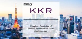 KKR Completes Acquisition of Leading Japanese Real Estate Asset Manager | Fintech Finance
