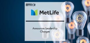MetLife Announces Leadership Changes | Fintech Finance
