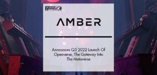 Amber Group Announces Q3 2022 Launch Of Openverse, The Gateway Into The Metaverse | Fintech Finance