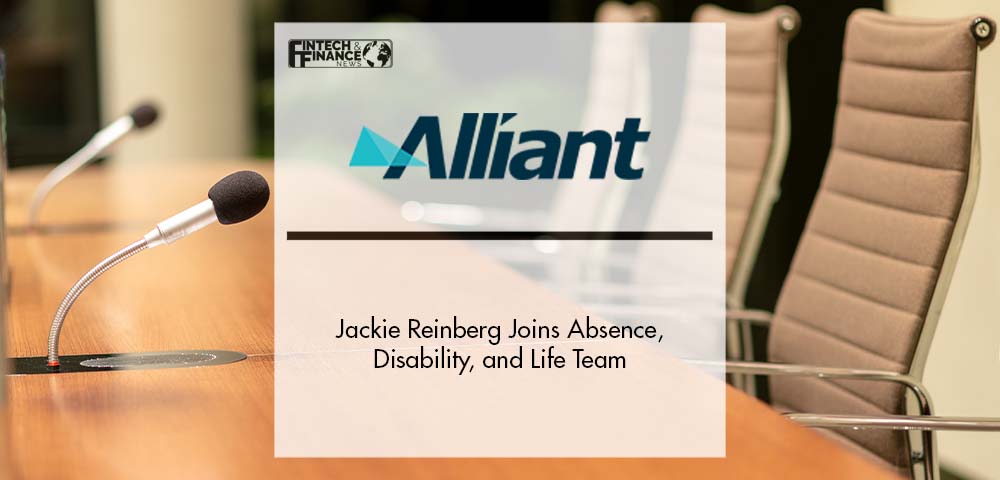 Jackie Reinberg Joins Alliant Insurance Services’ Absence, Disability, and Life Team | Fintech Finance