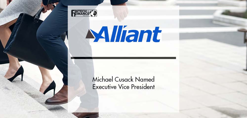 Michael Cusack Named EVP, Alliant Specialty | Fintech Finance