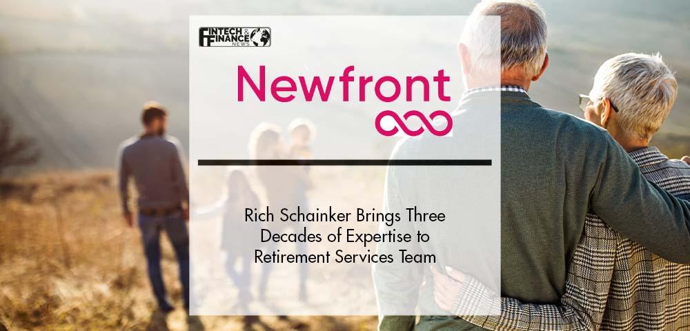 Retirement Advisor Rich Schainker Brings Three Decades of Expertise to Newfront's Retirement Services Team | Fintech Finance