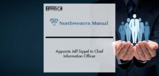 Northwestern Mutual Appoints Jeff Sippel to Chief Information Officer | Fintech Finance