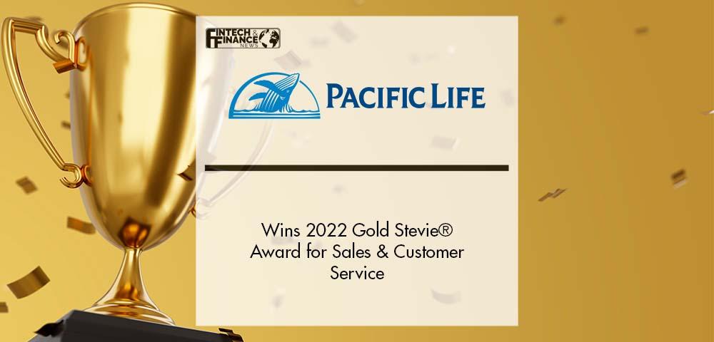 Pacific Life Wins 2022 Gold Stevie® Award for Sales & Customer Service | Fintech Finance