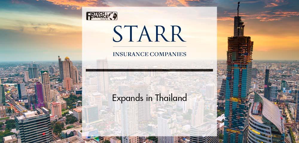 Starr Insurance Companies Expands in Thailand | Fintech Finance