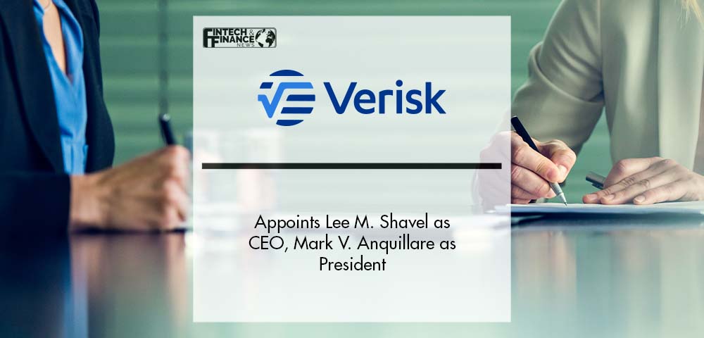 Verisk Appoints Lee M. Shavel as CEO, Mark V. Anquillare as President | Fintech Finance