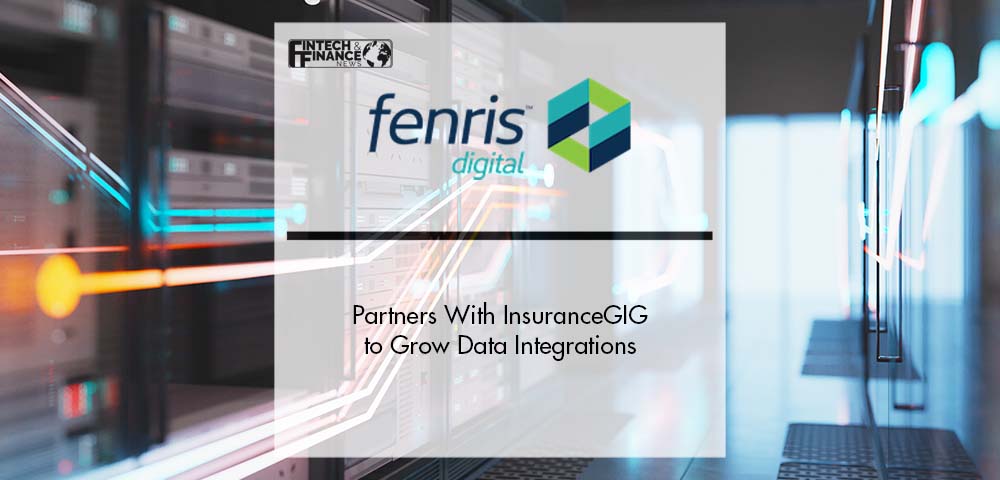 Fenris Partners With InsuranceGIG to Grow Data Integrations | Fintech Finance