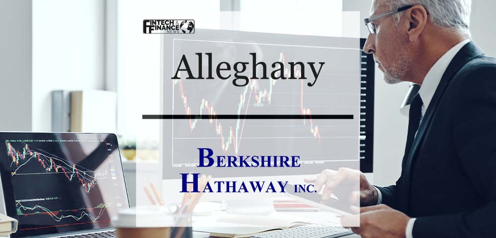 Alleghany Corporation Stockholders Approve Acquisition By Berkshire Hathaway | Fintech Finance