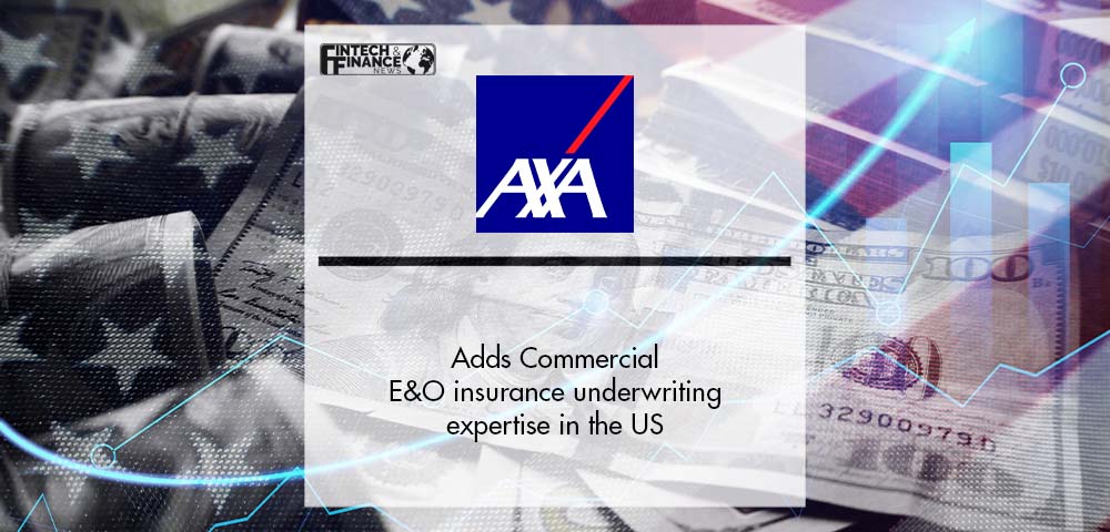 AXA XL adds Commercial E&O insurance underwriting expertise in the US | Fintech Finance