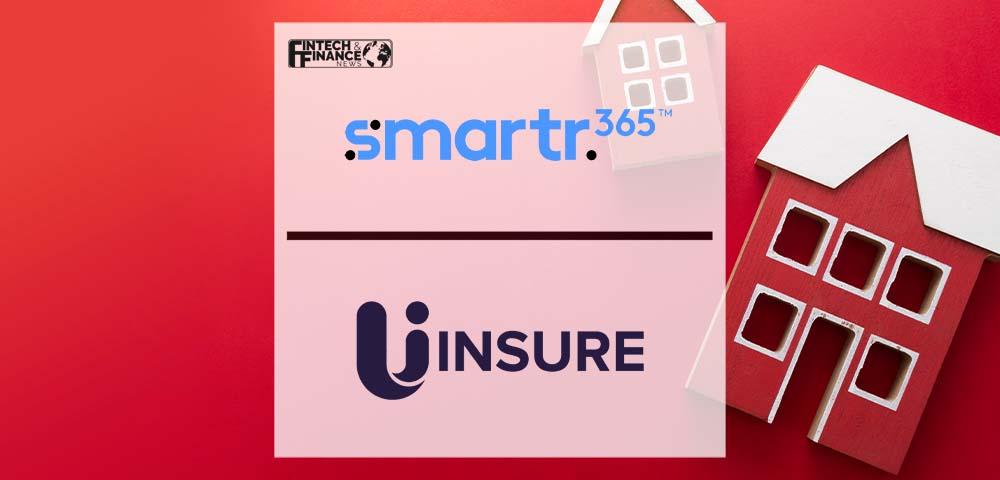 Smartr365 Expands its Offering into Home Insurance with Uinsure Partnership | Fintech Finance