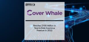 Cover Whale Reaches $100 Million in Year-to-Date Insurance Premium in 2022 | Fintech Finance