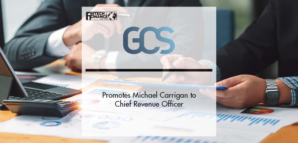 Global Claims Services Promotes Michael Carrigan to Chief Revenue Officer | Fintech Finance