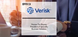 Verisk Names Tim Rayner President of Specialty Business Solutions | Fintech Finance