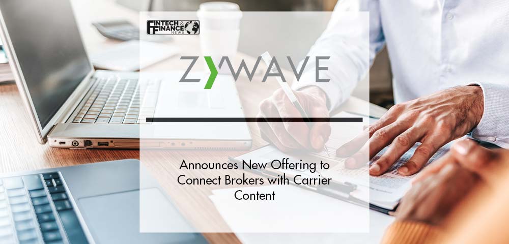 Zywave Announces New Offering to Connect Brokers with Carrier Content | Fintech Finance