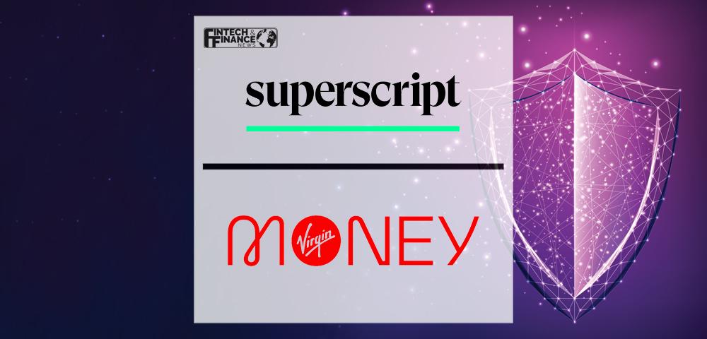 Superscript partners with Virgin Money to bring insurance to business banking customers | Fintech Finance
