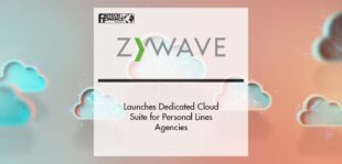 Zywave Launches Dedicated Cloud Suite for Personal Lines Agencies | Fintech Finance