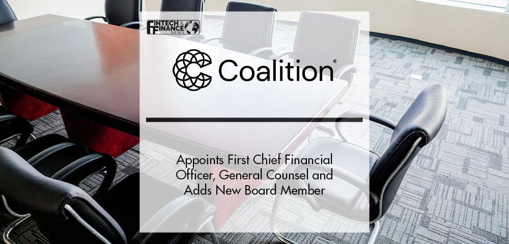 Coalition Appoints First Chief Financial Officer, General Counsel and Adds New Board Member | Fintech Finance