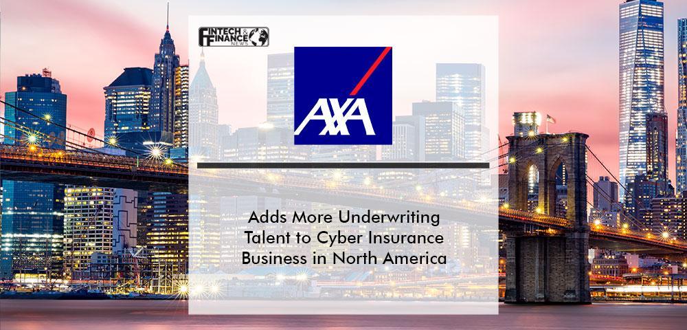 AXA XL Adds More Underwriting Talent to Cyber Insurance Business in North America | Fintech Finance