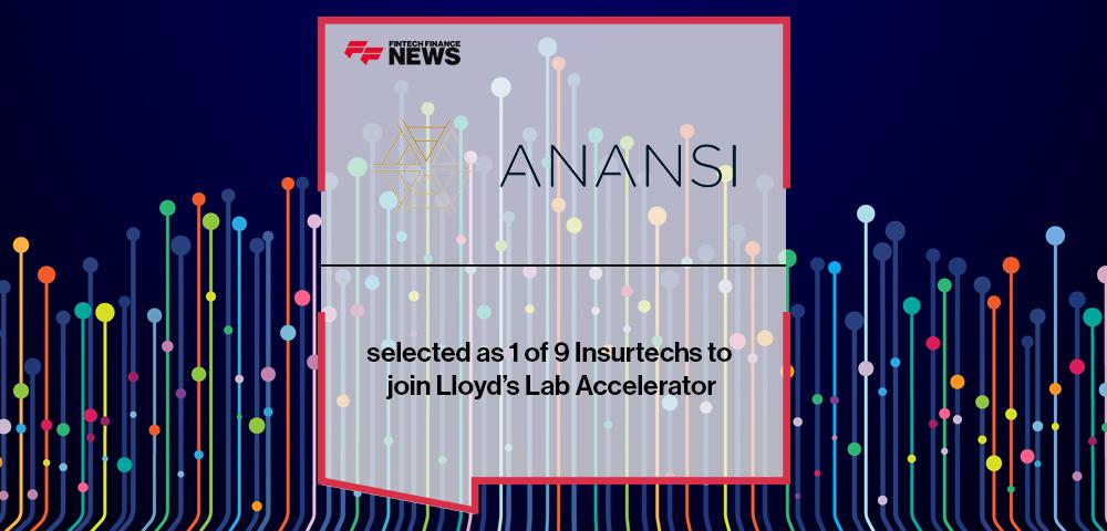 Anansi selected as 1 of 9 Insurtechs to join Lloyd’s Lab Accelerator | FF News