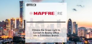 MAPFRE RE Obtains the Green Light to Convert its Beijing Office into a Subsidiary Branch | Fintech Finance